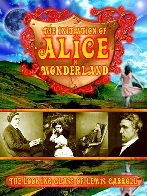 cover image of The Initiation Of Alice In Wonderland